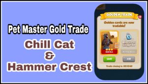 Chill Cat & Hammer Crest Gold Card Trade in Pet Master
